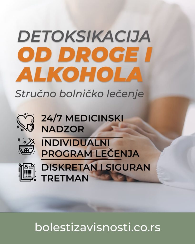 LEČENJE ZAVISNOSTI od droge i alkohola detoksikacija Bolnica Sunce